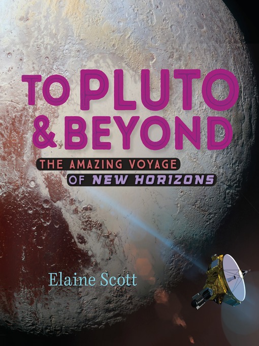 Title details for To Pluto and Beyond by Elaine Scott - Available